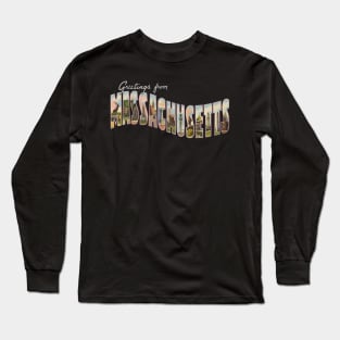 Greetings from Massachusetts Long Sleeve T-Shirt